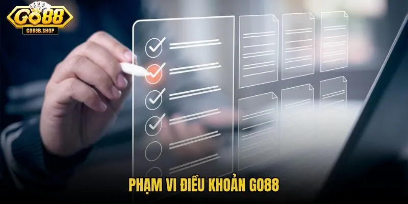 pham-vi-dieu-khoan-go88 pham-vi-dieu-khoan-go88